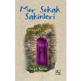 MOR SOKAK SAKINLERI - SERPIL TUNCER