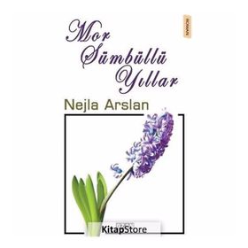 Mor Sümbüllü Yıllar - Nejla Arslan