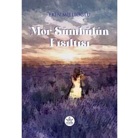 Mor Sümbülün Fısıltısı - Elpis Yayınları