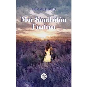Mor Sümbülün Fısıltısı - Elpis Yayınları