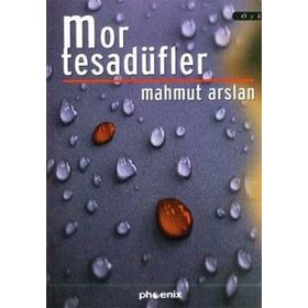 MOR TESADÜFLER - MAHMUT ARSLAN