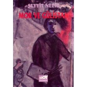 Mor ve Gülistan - Seyyit Nezir