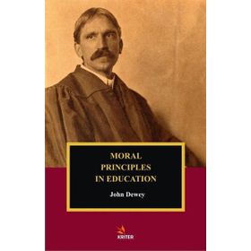 Moral Principles In Education - John Dewey