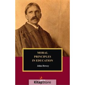 Moral Principles In Education - John Dewey
