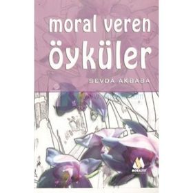 MORAL VEREN ÖYKÜLER - SEVDA AKBABA