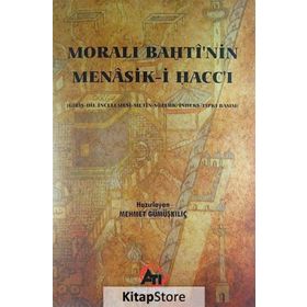 Moralı Bahtı'nin Menasik-i Hacc'ı - Mehmet Gümüşkılıç