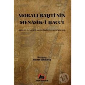 Moralı Bahtı'nin Menasik-i Hacc'ı - Mehmet Gümüşkılıç