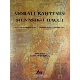 Moralı Bahtı'nin Menasik-i Hacc'ı - Mehmet Gümüşkılıç