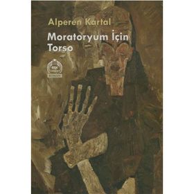 Moratoryum İçin Torso - Alperen Kartal