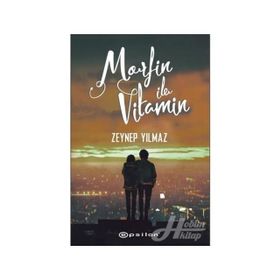 Morfin İle Vitamin - Zeynep Yılmaz