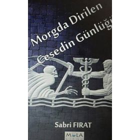 Morgda Dirilen Cesedin Günlüğü - Sabri Fırat