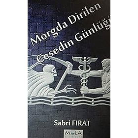 Morgda Dirilen Cesedin Günlüğü - Sabri Fırat