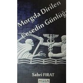 Morgda Dirilen Cesedin Günlüğü - Sabri Fırat