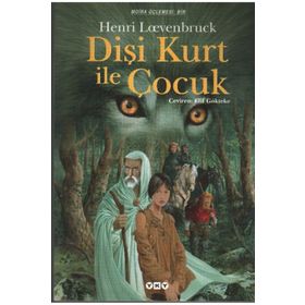 MORIA ÜÇLEMESİ: 1 DİŞİ KURT ILE ÇOCUK - HENRI LOEVENBRUCK