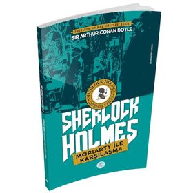 Moriarty ile Karşılaşma - Sherlock Holmes - Sir Arthur Conan Doyle