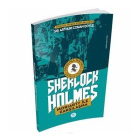Moriarty ile Karşılaşma - Sherlock Holmes - Sir Arthur Conan Doyle