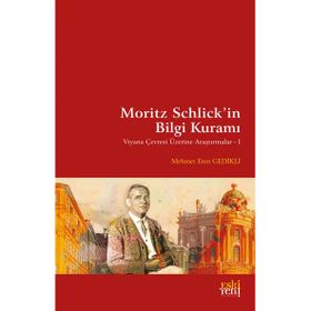 Moritz Schlick`in Bilgi Kuramı Eski Yeni Yayınları