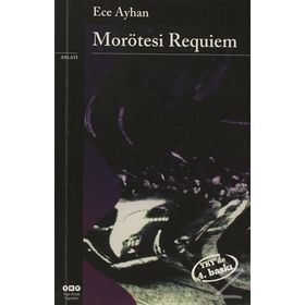 MORÖTESİ REQUIEM - ECE AYHAN