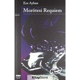 MORÖTESİ REQUIEM - ECE AYHAN