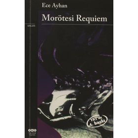 MORÖTESİ REQUIEM - ECE AYHAN