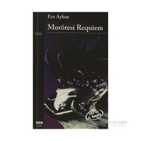 MORÖTESİ REQUIEM - ECE AYHAN