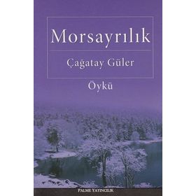 MORSAYRILIK - ÇAĞATAY GÜLER