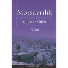 MORSAYRILIK - ÇAĞATAY GÜLER