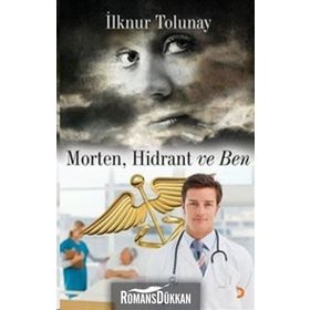 MORTEN, HIDRANT VE BEN - İLKNUR TOLUNAY