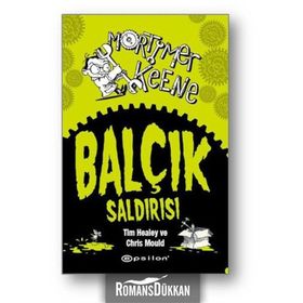 Mortimer Keene Balçık Saldırısı - Tim Healey Chris Mould
