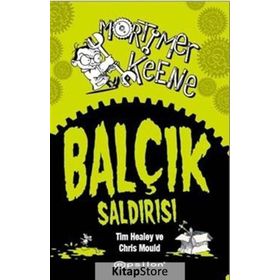 Mortimer Keene Balçık Saldırısı - Tim Healey Chris Mould