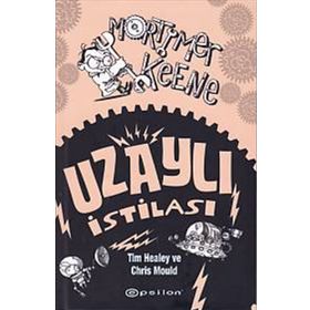 Mortimer Keene Uzaylı İstilası - Chris Mould Tim Healey