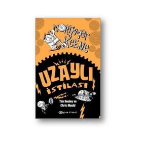 Mortimer Keene Uzaylı İstilası - Chris Mould Tim Healey