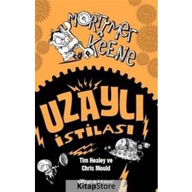 Mortimer Keene Uzaylı İstilası - Chris Mould Tim Healey