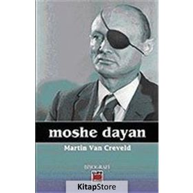 MOSHE DAYAN - MARTIN VAN CREVELD
