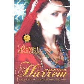 MOSKOF CARIYE HÜRREM OSMANOĞLUNUN TACINA VE TAHTINA ORTAK OLMAYA GELDI - DEMET ALTINYELEKLİOĞLU