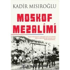 Moskof Mezalimi - Kadir Mısıroğlu