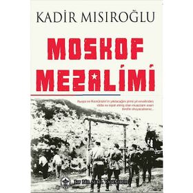 Moskof Mezalimi - Kadir Mısıroğlu
