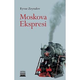 Moskova Ekspresi - Eyvaz Zeynalov
