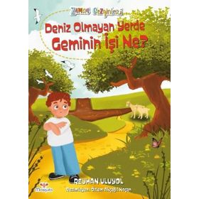 Mosquito Yayınları Zaman Gezginleri 9 – Deniz Olmayan Yerde Geminin İşi Ne?