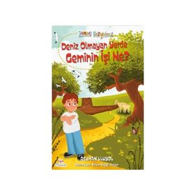 Mosquito Yayınları Zaman Gezginleri 9 – Deniz Olmayan Yerde Geminin İşi Ne?