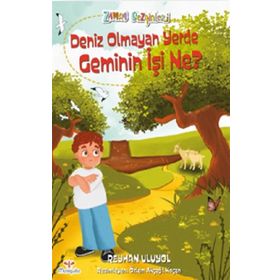 Mosquito Yayınları Zaman Gezginleri 9 – Deniz Olmayan Yerde Geminin İşi Ne?