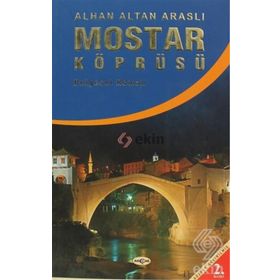 MOSTAR KÖPRÜSÜ - ALTAN ARASLI