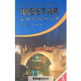 MOSTAR KÖPRÜSÜ - ALTAN ARASLI