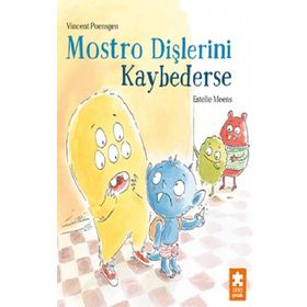 Mostro Dişlerini Kaybederse - Eksik Parça Yayınları