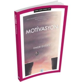 Motivasyon - Farkı Fark Etmek İçin - Ömer Doğan