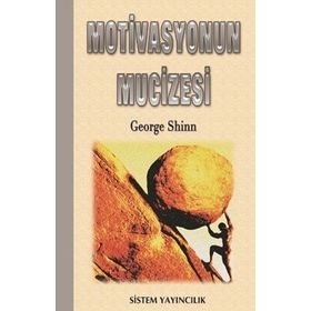 MOTIVASYONUN MUCIZESI - GEORGE SHINN