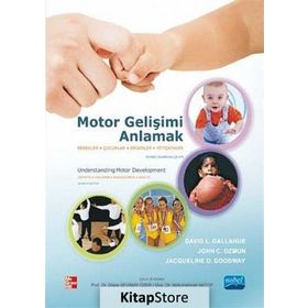 Motor Gelişimi Anlamak - David L. Gallahue yard dilara sevimay ozer Abdurrahman Aktop John C. Ozmun Jackie D. Goodway