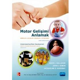 Motor Gelişimi Anlamak - David L. Gallahue yard dilara sevimay ozer Abdurrahman Aktop John C. Ozmun Jackie D. Goodway