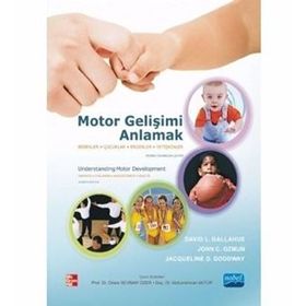 Motor Gelişimi Anlamak - David L. Gallahue yard dilara sevimay ozer Abdurrahman Aktop John C. Ozmun Jackie D. Goodway