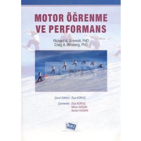 MOTOR ÖĞRENME VE PERFORMANS - CRAIG A. WRISBERG;RICHARD A. SCHMIDT